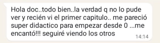Mensaje de WhatsApp de un colega: «Me pareció súper didáctico para empezar desde 0, me encantó»